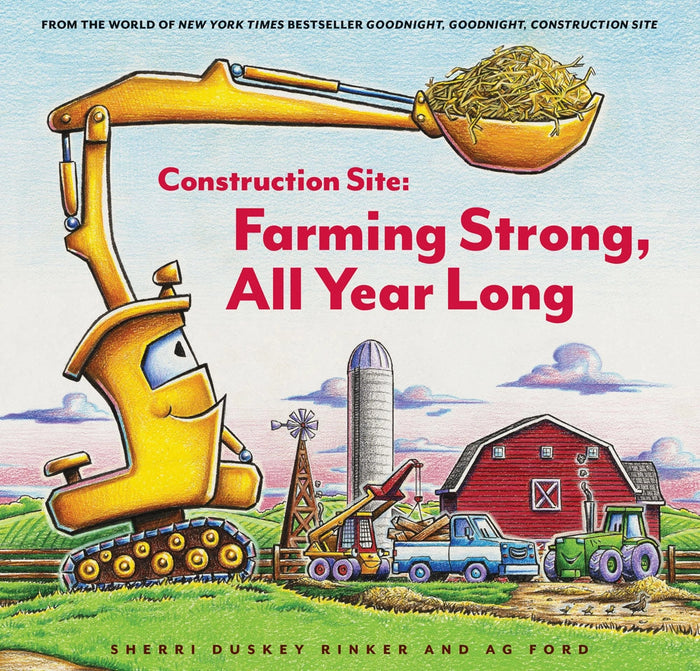 Construction Site: Farming Strong All Year Long Hardcover Book