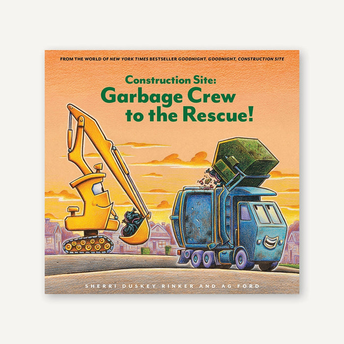 Construction Site: Garbage Crew To the Rescue! Hardcover Book