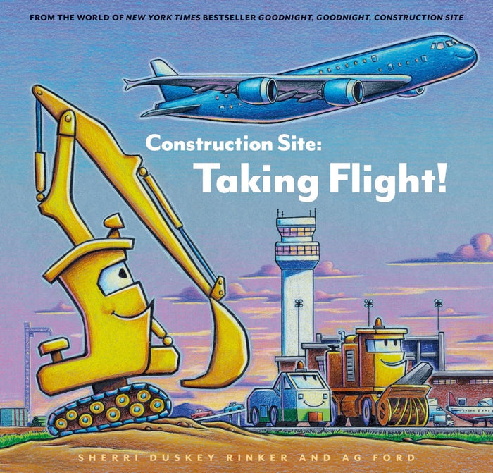 Construction Site: Taking Flight! Hardcover Book